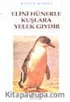 Elini Hünerle Kuşlara Yelek Giydir