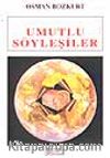 Umutlu Söyleşiler / Emeğin Dünyasında