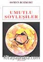 Umutlu Söyleşiler / Emeğin Dünyasında
