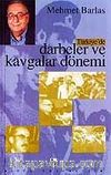 Türkiye'de Darbeler ve Kavgalar Dönemi