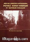 Bireysel Krediler Kapsamında İpotekli Konut Kredileri ve İşlevsellik Koşulları