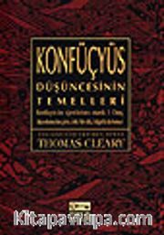 Konfüçyüs / Düşüncesinin Temelleri