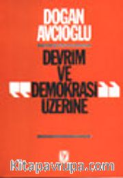 Devrim ve Demokrasi Üzerine