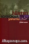 İslamın Sosyolojik Yorumu