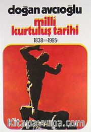 Milli Kurtuluş Tarihi 1838'den 1995'e 4