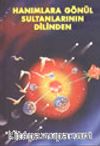 Hanımlara Gönül Sultanlarının Dilinden