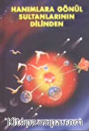 Hanımlara Gönül Sultanlarının Dilinden