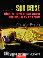 Son Celse <br /> Lütfen Uyanın Türkiye Ermeni Soykırımı Suçlusu İlan Edilecek