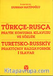 Türkçe - Rusça Pratik Konuşma Kılavuzu ve Sözlük