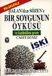 Dalan'dan Sözen'e Bir Soygunun Öyküsü ve Katledilen Çevre İski Dosyası