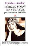 Türkan Şoray İle Yüz Yüze / Gözlerinden Bellidir