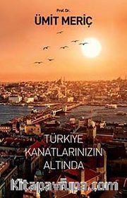 Türkiye Kanatlarınızın Altında