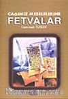 Çağımız Meselelerine Fetvalar