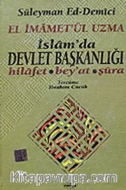 İslamda Devlet Başkanlığı / El İmametül Uzma