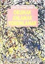 Okumak Anlamak Yorumlamak