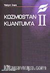 Kozmos'tan Kuantum'a II
