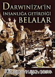 Darwinizm'in İnsanlığa Getirdiği Belalar