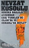 Hukuka Bağlılık Açısından Eski Türkler'de, İslam'da ve Osmanlı'da Devlet