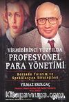 XXI. Yüzyılda Profesyonel Para Yönetimi / Borsada Yatırım ve Spekülasyon ve Stratejileri