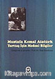 Mustafa Kemal Atatürk Yurtaş İçin Medeni Bilgiler