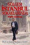 Gölgem İstanbul Sokaklarında