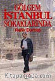 Gölgem İstanbul Sokaklarında