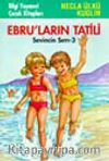 Ebruların Tatili (Sevincin Sırrı 3)