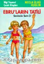 Ebruların Tatili (Sevincin Sırrı 3)