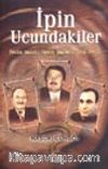 İpin Ucundakiler / Nesim Malki, Cavit Çağlar, Erol Evcil