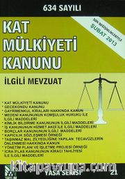 634 Sayılı Kat Mülkiyeti Kanunu ve İlgili Mevzuat (Yasa Serisi 21)