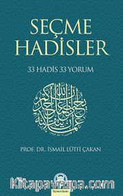 Seçme Hadisler 33 Hadis 33 Yorum