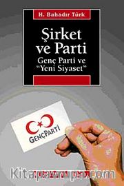 Şirket ve Parti <br /> Genç Parti ve Yeni Siyaset