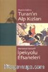 Turan'ın Alp Kızları / İpekyolu Efsaneleri