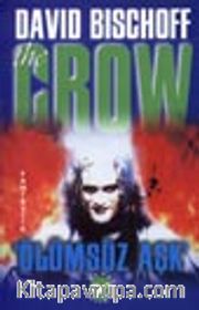 The Crow 'Ölümsüz Aşk'