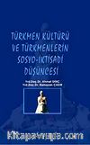 Türkmen Kültürü ve Türkmenlerin Sosyo-İktisadi Düşüncesi