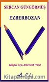 Ezberbozan & Gençler İçin Alternatif Tarih
