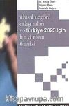 Ulusal Uzgörü Çalışmaları ve Türkiye 2023 İçin Bir Yöntem Önerisi