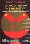27 Mayıs 1960'tan 28 Şubat 1997'ye... / Devrimci Bir Kurmay Subayın Etkinlikleri (1. Kitap)