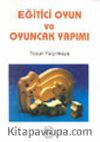 Eğitici Oyun ve Oyuncak Yapımı
