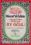 Hüccet'ül İslam (Büyük Boy) & Gazali'den Öğütler (Ey Oğul)