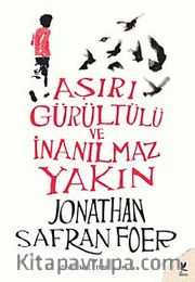 Aşırı Gürültülü ve İnanılmaz Yakın