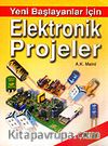 Yeni Başlayanlar İçin Elektronik Projeler