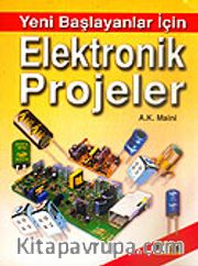 Yeni Başlayanlar İçin Elektronik Projeler