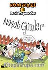 Komikaze 11 / Neşeli Günler