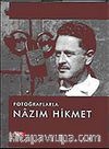 Fotoğraflarla Nazım Hikmet