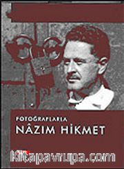 Fotoğraflarla Nazım Hikmet