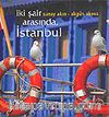 İki Şair Arasında İstanbul Sunay Akın ve Akgün Akova