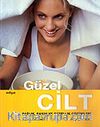 Güzel Cilt / Sağlık, Bakım ve Güzellik Çözümleri