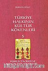 Türkiye Halkının Kültür Kökenleri 5 / Halk Eczacılık ve Sağaltma Teknikleri