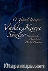 Vakte Karşı Sözler